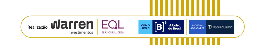  Realização - Warren Investimentos | EQL | Elas que Lucrem | B3 | TESOURO DIRETO